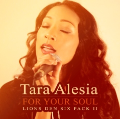 Tara Alesia "For Your Soul"