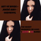 Art of Noise + Jhené Aiko - OhsoKool: "The Worst Moments (In Love) (SoulBounce Blend)